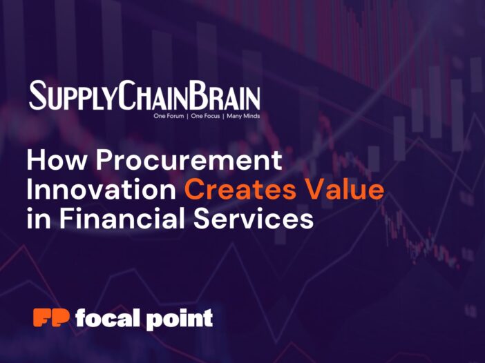 SupplyChainBrain - How Procurement Innovation Creates Value in Financial Services