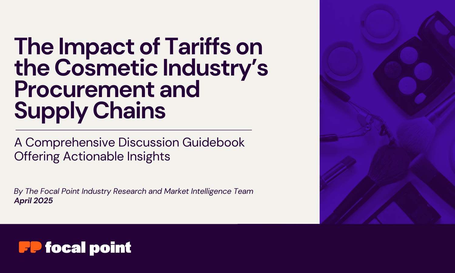 the impact of tariffs on cosmetic industry procurement and supply chains - Focal Point