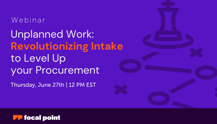 Webinar header of Unplanned Work: Revolutionizing Intake to Level Up your Procurement
