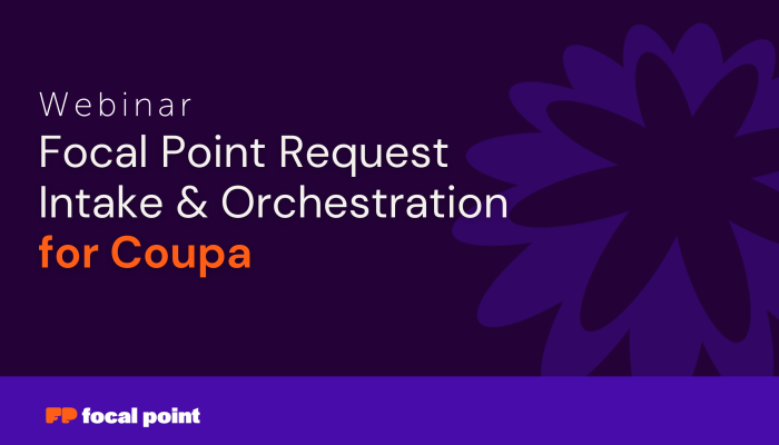 Webinar header of Focal Point Request Intake and Orchestration for Coupa