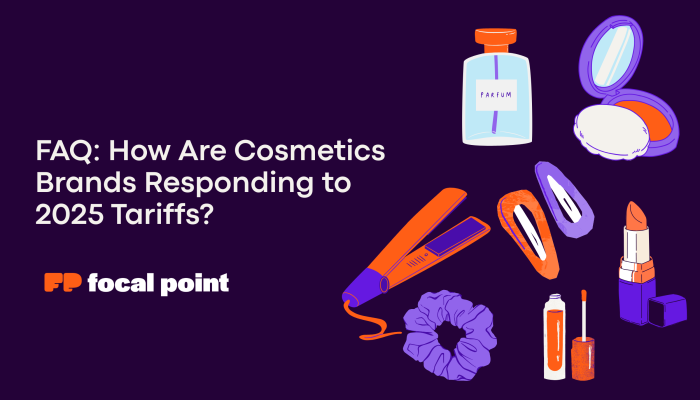 faq how are cosmetics brands responding to 2025 tariffs