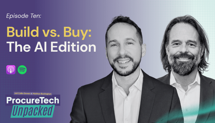 Podcast cover for ProcureTech Unpacked: Episode Ten, 'Build vs. Buy: The AI Edition,' featuring two men in suits against a purple gradient background with episode title and podcast logos on the left.