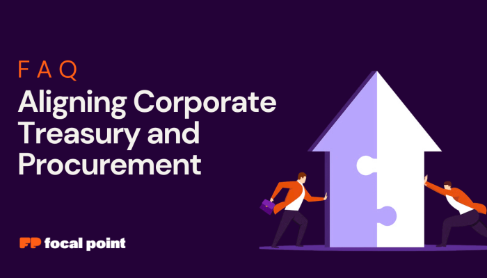 faq aligning corporate treasury and procurement